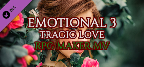 RPG Maker MV - Emotional 3: Tragic Love