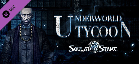 灵魂筹码 - 黑道大亨 Soul at Stake - Underworld Tycoon