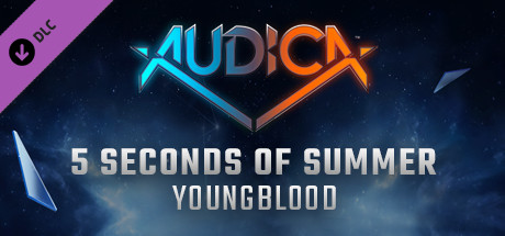 AUDICA - 5 Seconds of Summer - "Youngblood"