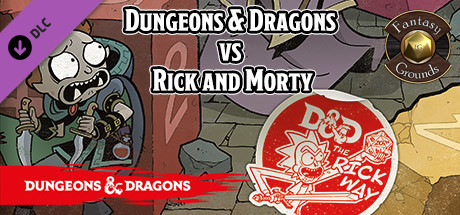 Fantasy Grounds - Dungeons & Dragons vs Rick and Morty