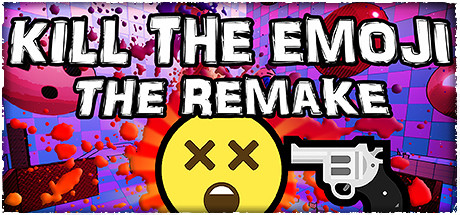 KILL THE EMOJI - THE REMAKE