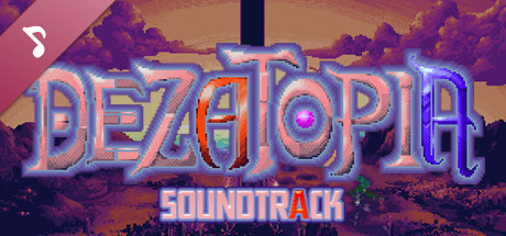 Dezatopia Soundtrack
