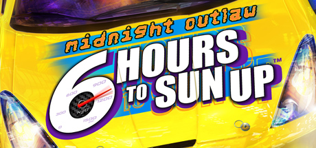 Midnight Outlaw: 6 Hours to SunUp