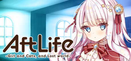 AftLife -Girl and Cats, and Lost world-