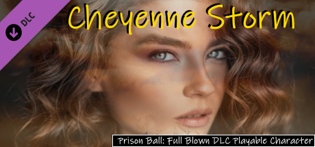 Prison Ball - Playable Character: Cheyenne Storm