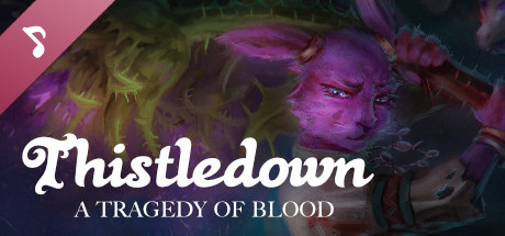 Thistledown: A Tragedy of Blood. Soundtrack