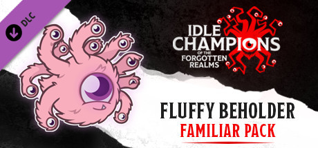 Idle Champions - Fluffy the Fuzzy Beholder Familiar Pack