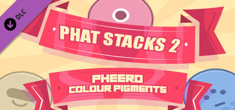 PHAT STACKS 2 - PHEERO COLOUR PIGMENTS