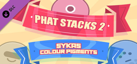 PHAT STACKS 2 - SYKAS COLOUR PIGMENTS