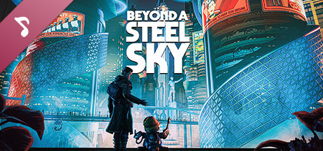 Beyond a Steel Sky Soundtrack