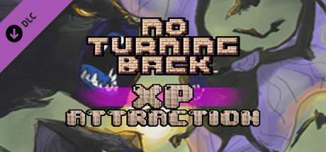 No Turning Back - Skill Upgrade - XP Attraction