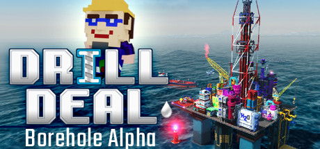 Drill Deal: Borehole (Alpha)