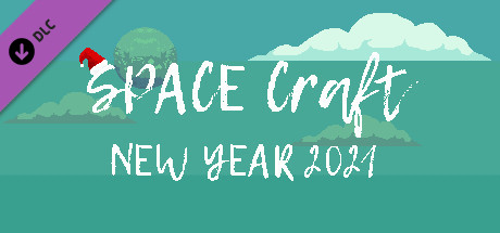 SPACE Craft - NEW YEAR 2021