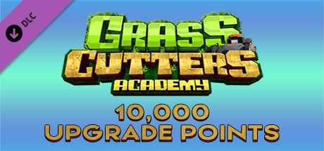 Grass Cutters Academy - 10,000 Upgrade Points