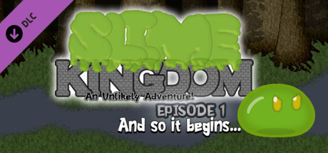 Slime Kingdom - An Unlikely Adventure! Episode 1: And so it begins...