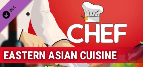 Chef: Eastern Asian Cuisine