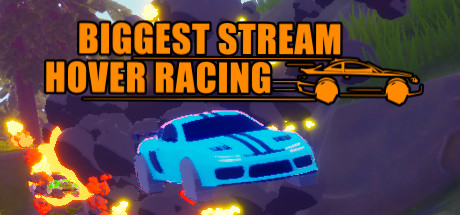 Biggest Stream Hover Racing