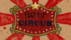 Felt Tip Circus
