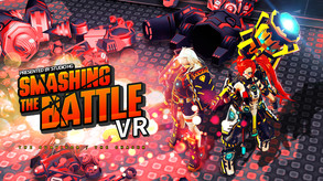 Smashing The Battle VR
