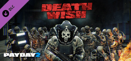 PAYDAY 2: The Death Wish Update