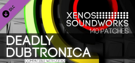 Z3TA+ 2 - Xenos Soundworks: Deadly Dubtronica