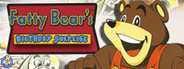 Fatty Bear's Birthday Surprise
