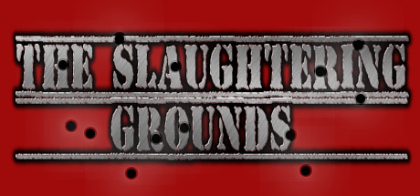 免费获取 Steam 游戏 The Slaughtering Grounds 屠宰场[Windows][￥6→0]丨反斗限免