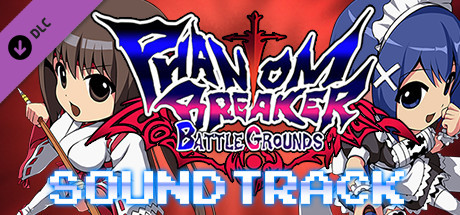 Phantom Breaker: Battle Grounds - Original Soundtrack