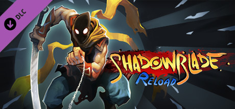 Shadow Blade: Reload - Soundtrack, Art Book and Comic