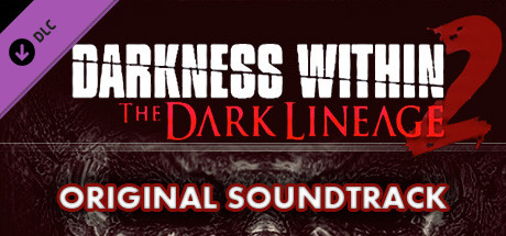 Darkness Within 2: The Dark Lineage OST