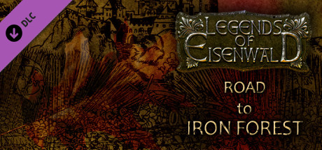[Game PC] Legends of Eisenwald Road to Iron Forest - SKIDROW [Strategy | 2015]
