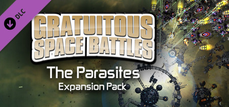 Gratuitous Space Battles: The Parasites