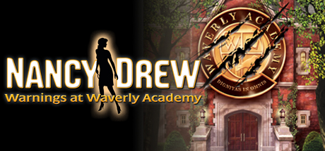 Nancy Drew: Warnings at Waverly Academy