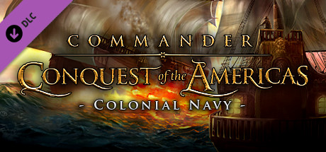 Commander: Conquest of the Americas - Colonial Navy