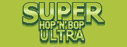 Super Hop 'N' Bop ULTRA
