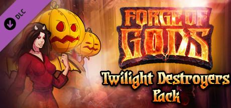 [Steam] Получаем (DLC) Forge of Gods: Twilight Destroyers Pack