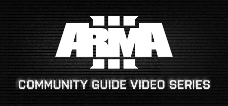 Arma 3 Community Guide Series