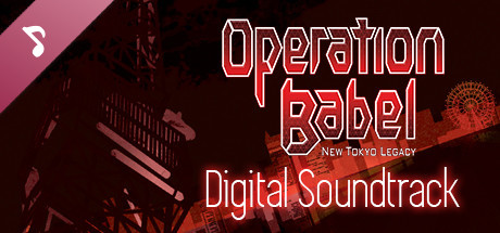 Operation Babel: New Tokyo Legacy / 東京新世録 オペレーションバベル - Digital Soundtrack / デジタル・サウンドトラック