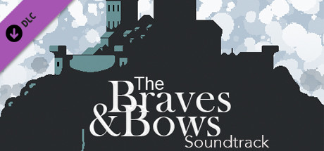 The Braves & Bows Soundtrack