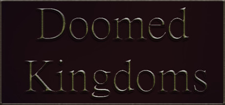 Doomed Kingdoms