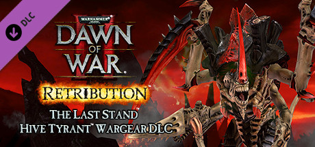 Warhammer 40,000: Dawn of War II - Retribution - Hive Tyrant Wargear DLC