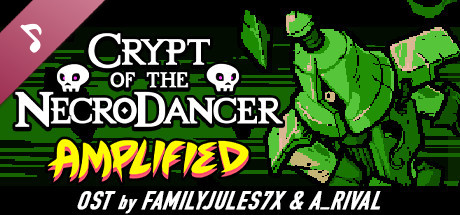 Crypt of the NecroDancer: AMPLIFIED OST - FamilyJules and A_Rival