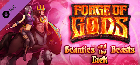 [Steam] Получаем (DLC) Forge of Gods: Beauties and the Beasts Pack