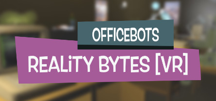 OfficeBots: Reality Bytes [VR] screenshot