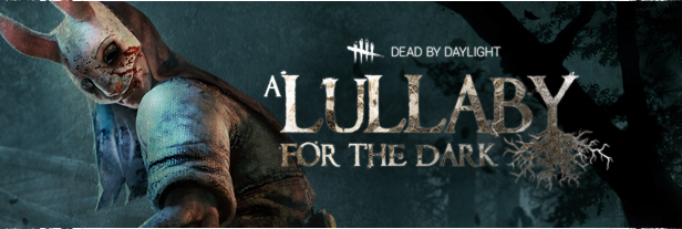 Dead By Daylight A Lullaby For The Dark