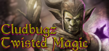 Cludbugz's Twisted Magic