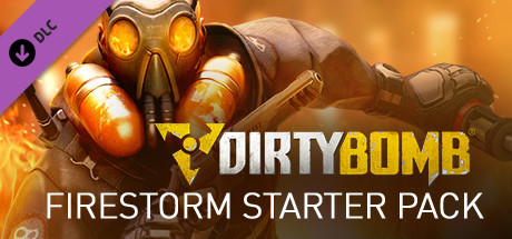 Dirty Bomb - Firestorm Starter Pack