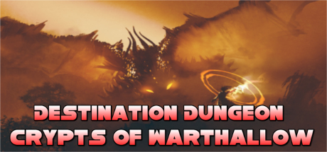 Destination Dungeon: Crypts of Warthallow