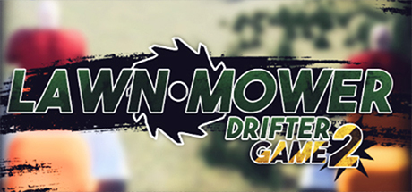Lawnmower Game 2: Drifter
