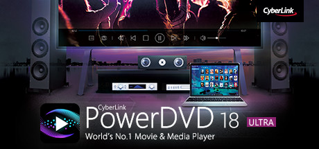 CyberLink PowerDVD 18 Ultra - Media player, video player, 4k media player, 360 video